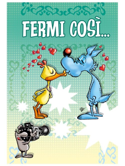 Biglietto di auguri Lupo Alberto anniversario - "Fermi così"