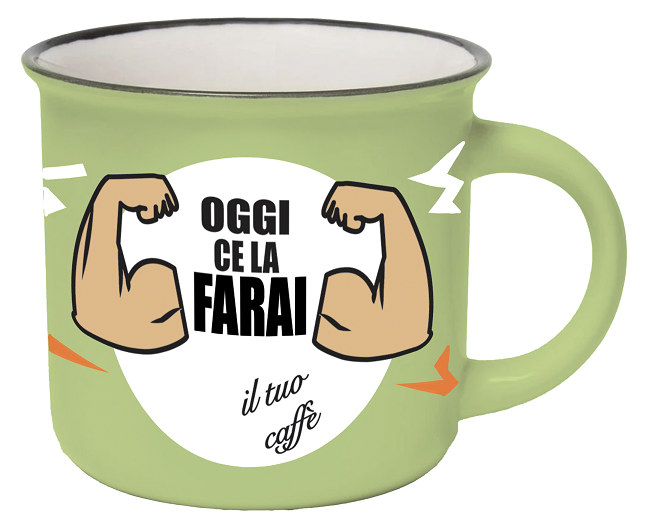 Tazzina da caffè "Oggi ce la farai"